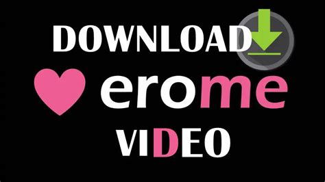 erome video download|Erome Downloader: Watch Hot Erome Videos Offline!